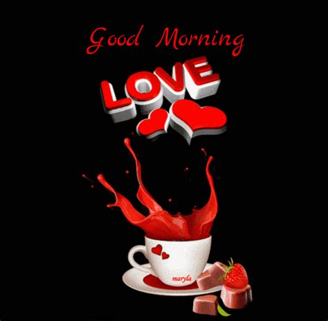 i love you very much. . Good morning gif for him